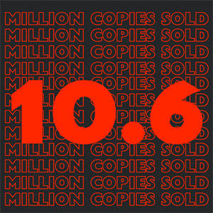 10.6 Million copies sold