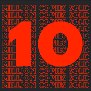 10 million copies sold