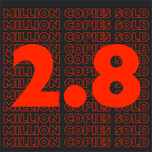 2.8 Million copies sold