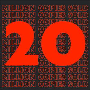 20 million copies sold