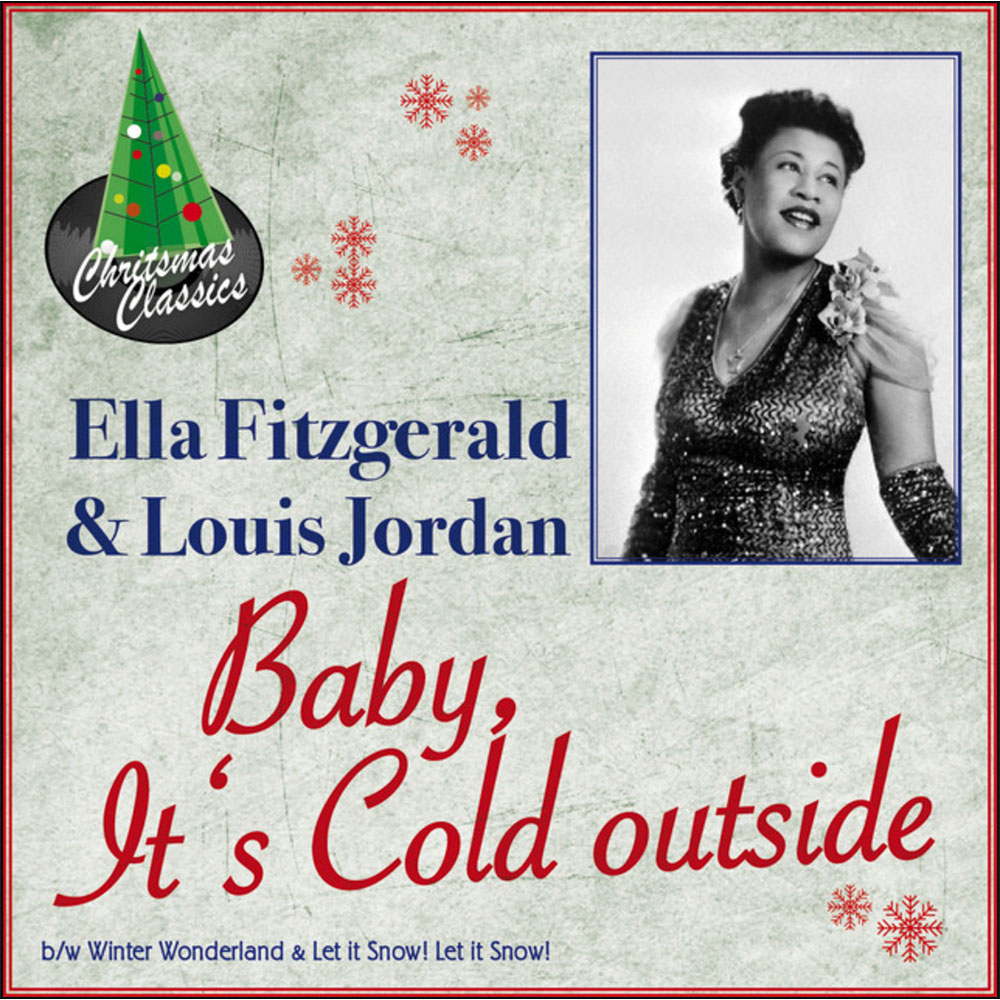 Baby, It’s Cold Outside Ella Fitzgerald & Louis Jordan