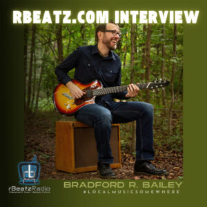 Bradford R. Bailey In Studio Live Local Music Somewhere Interview 0425