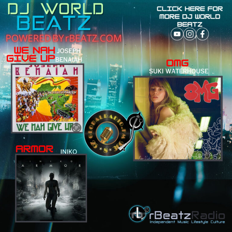 DJ World Beatz Presents JOSEPH BENAIAH, INIKO, SUKI WATERHOUSE