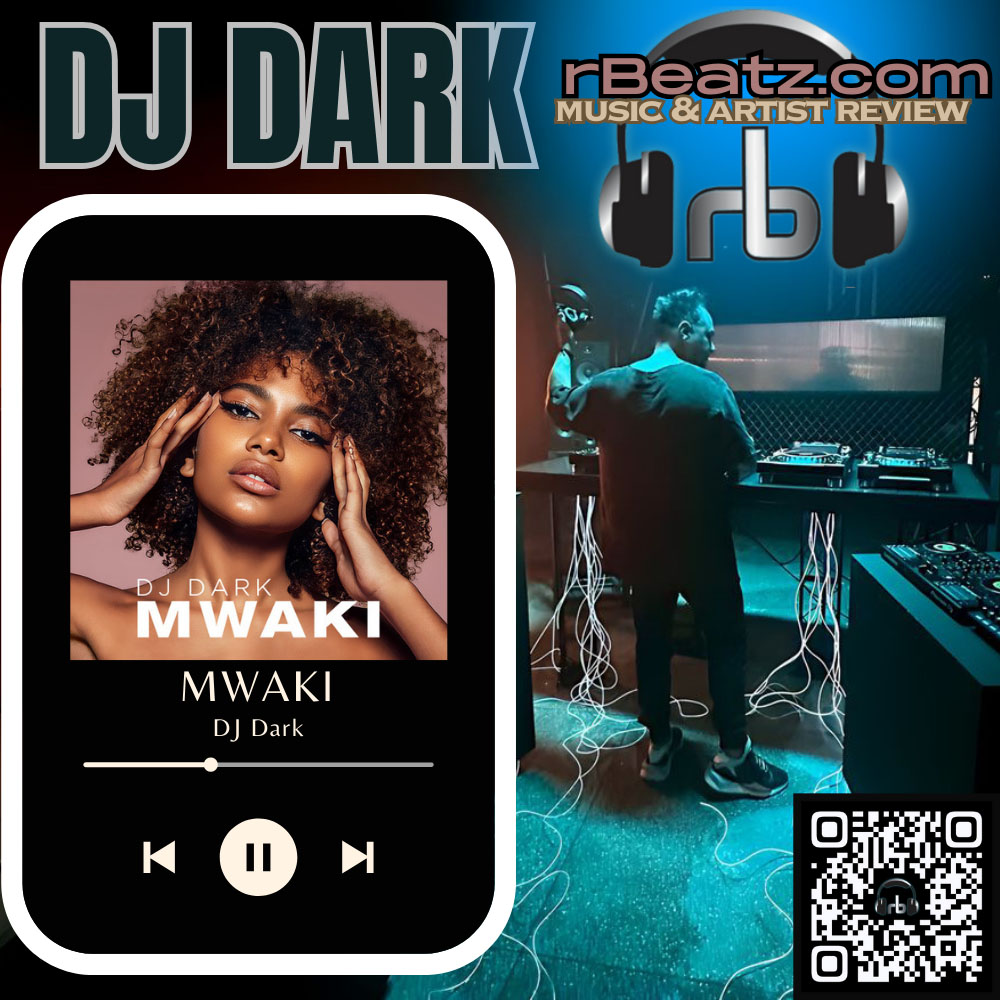 Dj Dark - Mwaki — Artist and song review