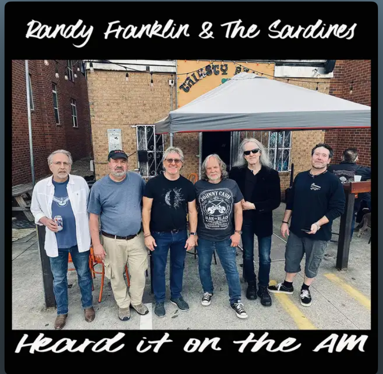Heard it on the AM Randy Franklin The Sardines