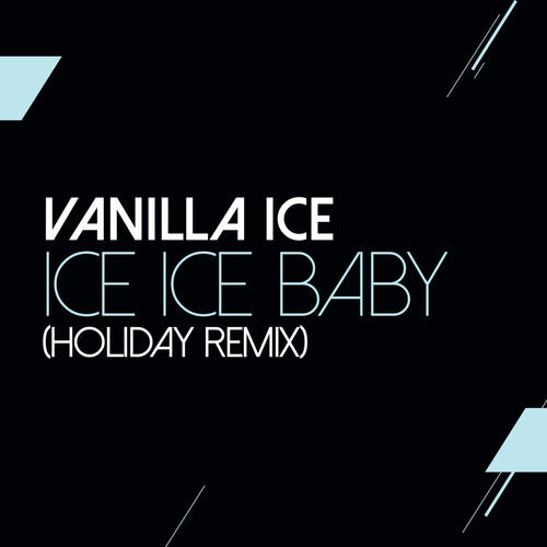 Ice Ice Baby – Vanilla Ice