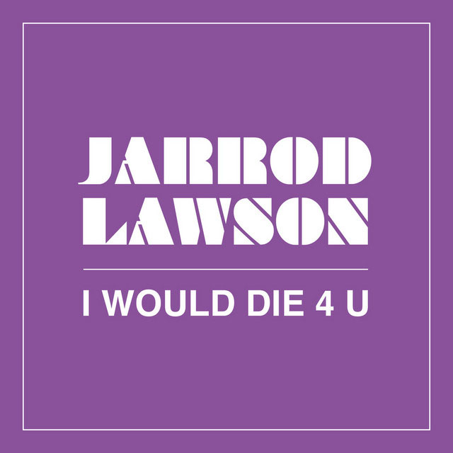 Jarrod Lawson Image 7 I Would Die 4 U Album Art