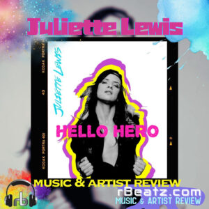 Scritti Politti and Tom Morley — Pop-Punk Original and Team Building Rock Star 6 Juliette Lewis: From Child Star to Award-Nominated Actress and Rock Artist