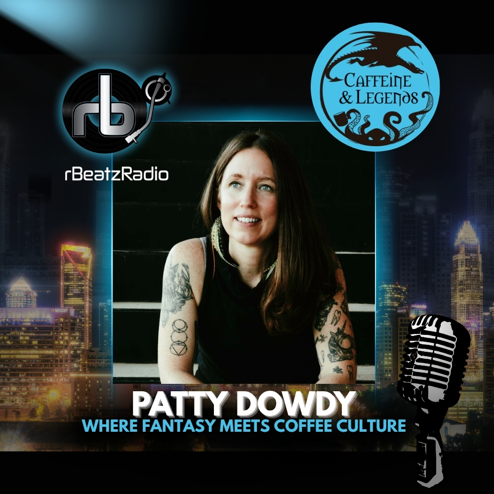 Patty Dowdy: Caffeine & Legends, Creativity & Choosing Differently