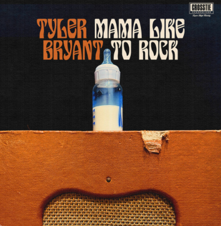 Tyler Bryant Mama Like To Rock Annaliese Weber