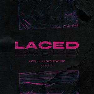 DEEP HOUSE | A Single by KVPV x Lloyd P-White | LACED