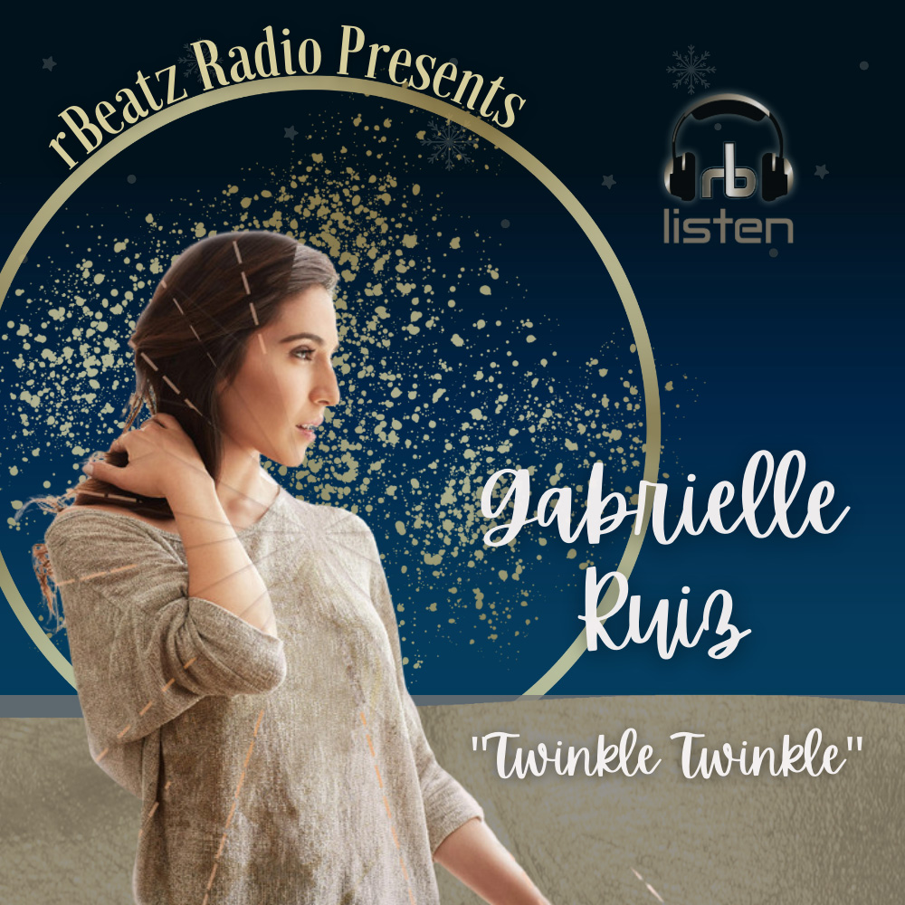 Gabrielle Ruiz | Twinkle Twinkle | RBTZTV Originals