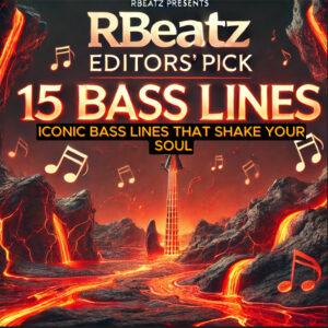 rBeatz editor's pick 15 iconic bass lines that shake your soul 0924