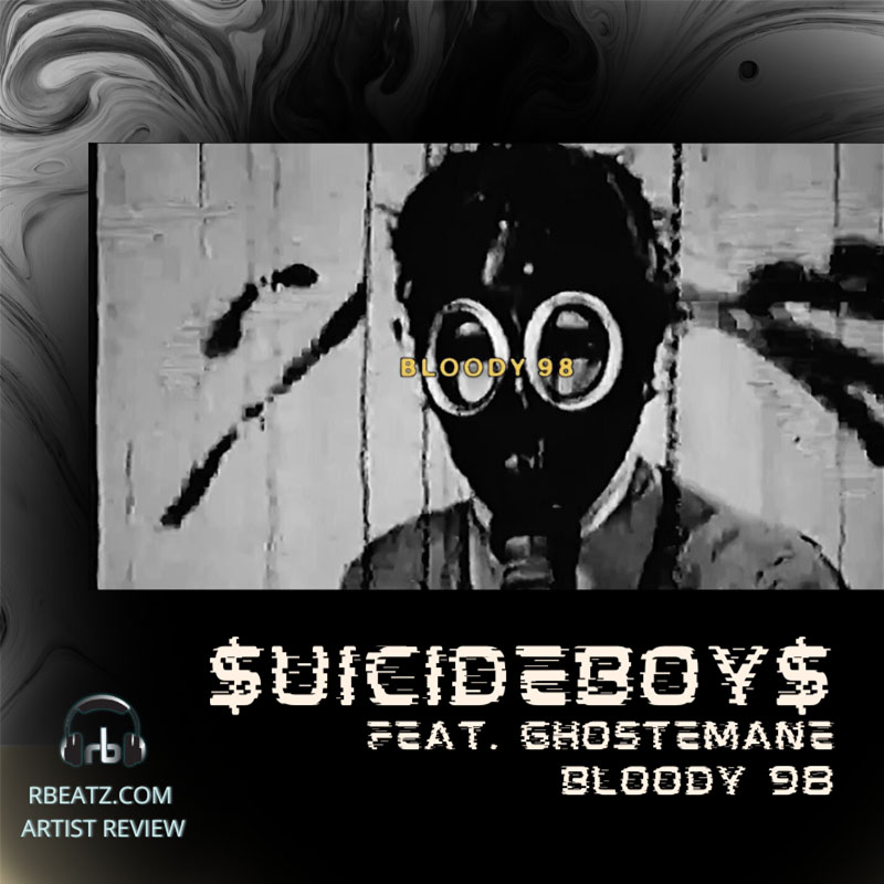 $UICIDEBOY$ - BLOODY 98 (FEAT. GHOSTEMANE) | REVIEW